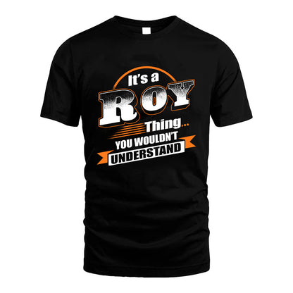 ROY HH88-K2-107–Personalized Name Quote Apparel “It’s a/an NAME Thing You Wouldn’t Understand”