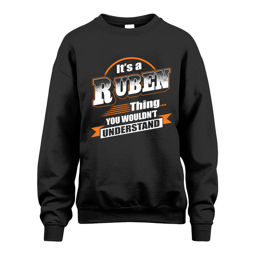 RUBEN HH88-K2-107–Personalized Name Quote Apparel “It’s a/an NAME Thing You Wouldn’t Understand”