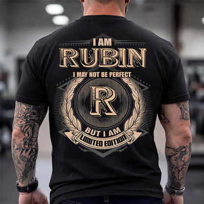 RUBIN 2K-101–Personalized Name Quote Apparel “I Am NAME May Not Be Perfect But I Am Limited Edition”