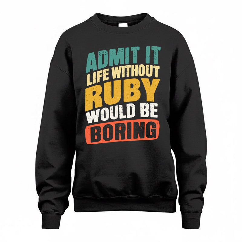 RUBIO TP88-K4-229–Personalized Funny Quote Apparel “Life Without NAME Would Be Boring”