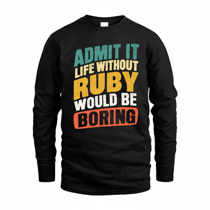RUBIO TP88-K4-229–Personalized Funny Quote Apparel “Life Without NAME Would Be Boring”