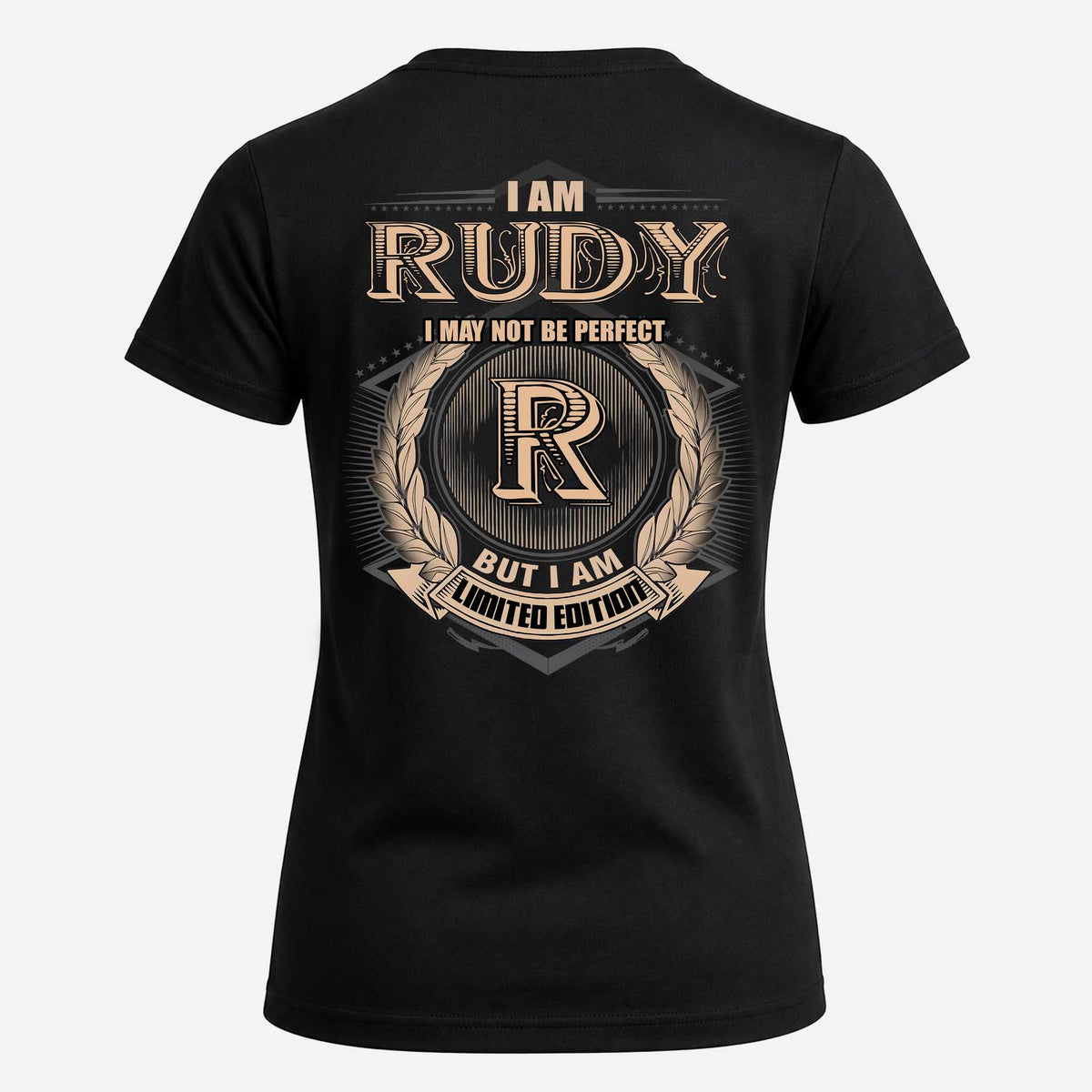 RUDY 2K-101–Personalized Name Quote Apparel “I Am NAME May Not Be Perfect But I Am Limited Edition”