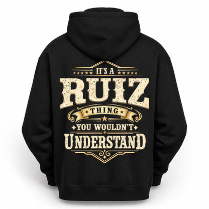 RUIZ HH-F003–Personalized Name Quote Apparel “It’s an NAME Thing You Wouldn’t Understand”