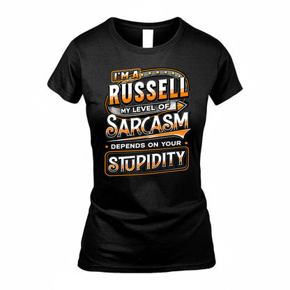RUSSELL TT88-K6-229 – Personalized Funny Sarcasm Apparel "My Level Of Sarcasm Depends On Your Stupidity"