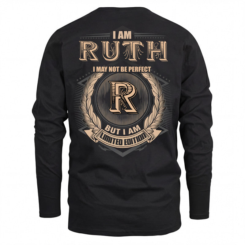 RUTH 2K-101–Personalized Name Quote Apparel “I Am NAME May Not Be Perfect But I Am Limited Edition”