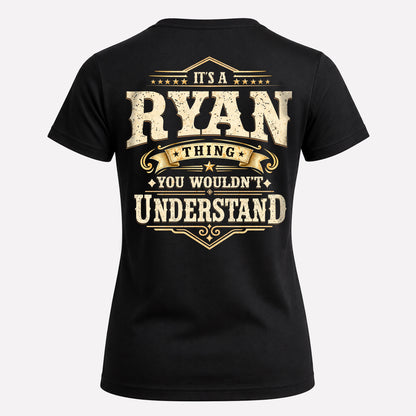 RYAN HH-F003–Personalized Name Quote Apparel “It’s an NAME Thing You Wouldn’t Understand”