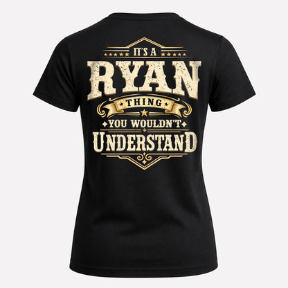 RYAN HH-F003–Personalized Name Quote Apparel “It’s an NAME Thing You Wouldn’t Understand”