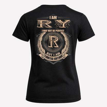 RY 2K-101–Personalized Name Quote Apparel “I Am NAME May Not Be Perfect But I Am Limited Edition”
