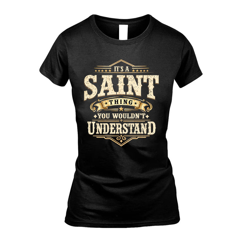 SAINT HH-F009–Personalized Name Quote Apparel “It’s an NAME Thing You Wouldn’t Understand”