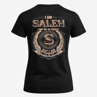 SALEH 2K-101–Personalized Name Quote Apparel “I Am NAME May Not Be Perfect But I Am Limited Edition”