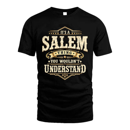SALEM HH-F009–Personalized Name Quote Apparel “It’s an NAME Thing You Wouldn’t Understand”