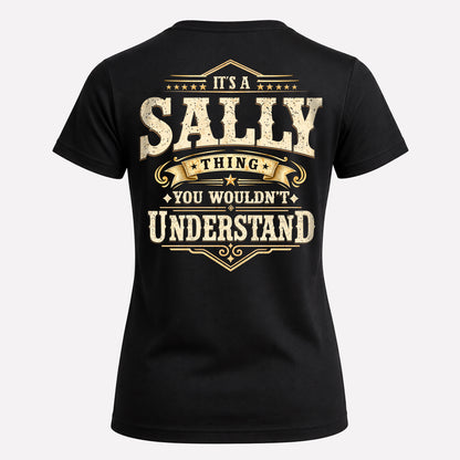 SALLY HH-F003–Personalized Name Quote Apparel “It’s an NAME Thing You Wouldn’t Understand”