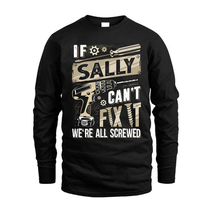SALLY HH-F001 Can’t Fix It, We’re All Screwed – Personalized Handyman T-Shirt