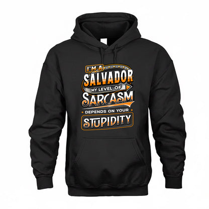 SALVADOR TT88-K6-229 – Personalized Funny Sarcasm Apparel "My Level Of Sarcasm Depends On Your Stupidity"