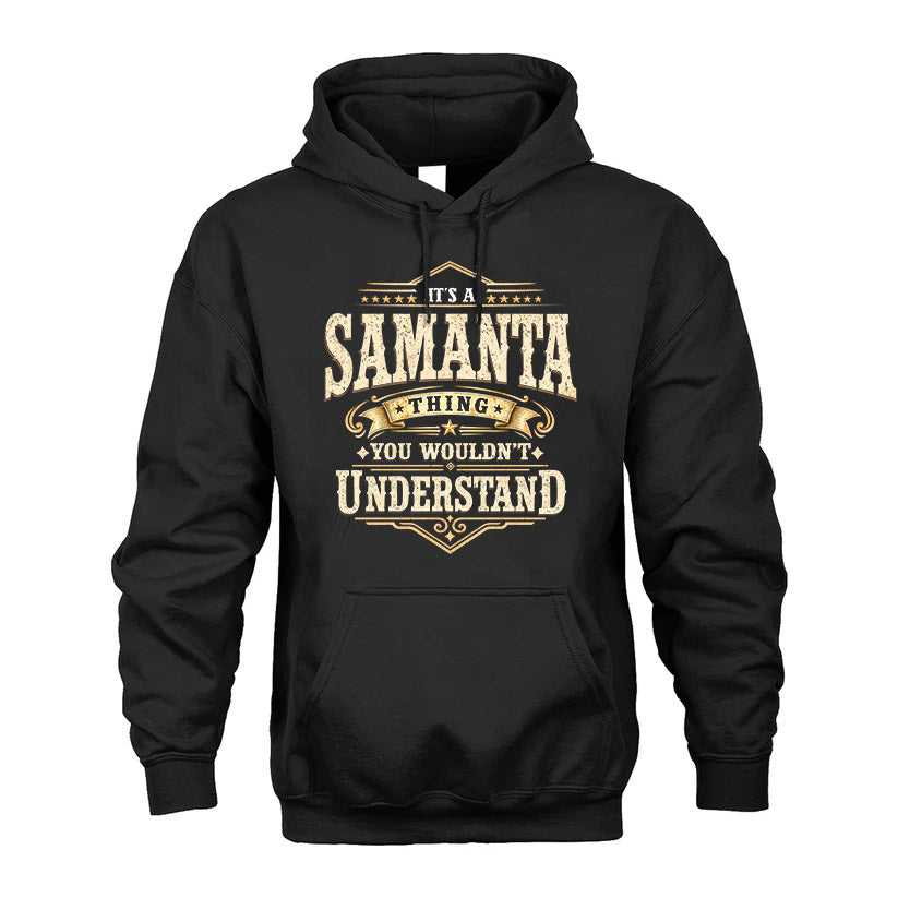 SAMANTA HH-F009–Personalized Name Quote Apparel “It’s an NAME Thing You Wouldn’t Understand”