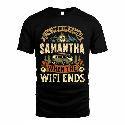 SAMANTHA TT898-K6-229 – Personalized Funny Camping Quote Apparel “The Adventure Begins When The WiFi Ends”