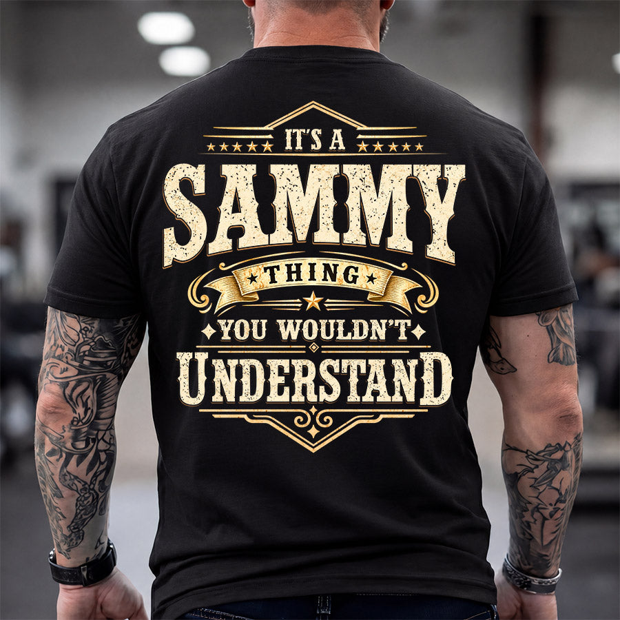 SAMMY HH-F003–Personalized Name Quote Apparel “It’s an NAME Thing You Wouldn’t Understand”