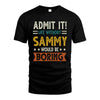 SAMMY HH88-K2–Personalized Funny Quote Apparel “Life Without NAME Would Be Boring”