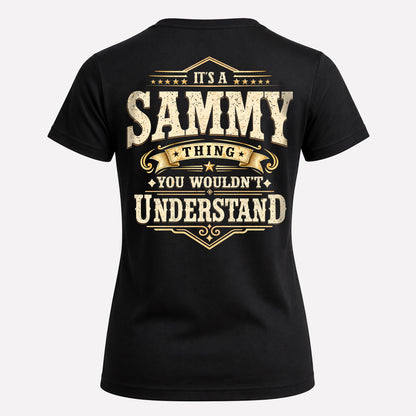 SAMMY HH-F003–Personalized Name Quote Apparel “It’s an NAME Thing You Wouldn’t Understand”