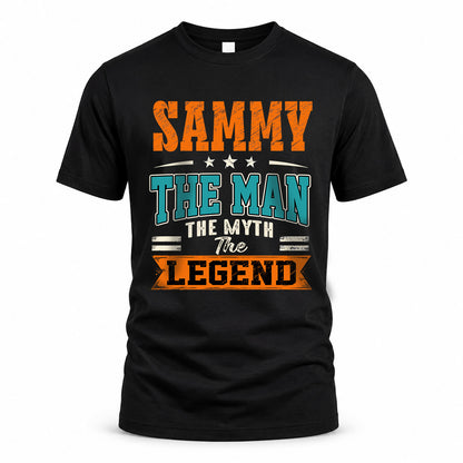 SAMMY HH F007 The Man The Myth The Legend Personalized Shirt – Gift for Men