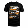 SAMMY TT88-K6-229 – Personalized Funny Sarcasm Apparel 
