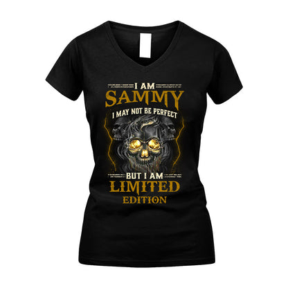 I Am Sammy, I May Not Be Perfect, But I Am Limited Edition – Personalized Skull T-Shirt