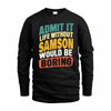 SAMMY TP88-K4-229–Personalized Funny Quote Apparel “Life Without NAME Would Be Boring”
