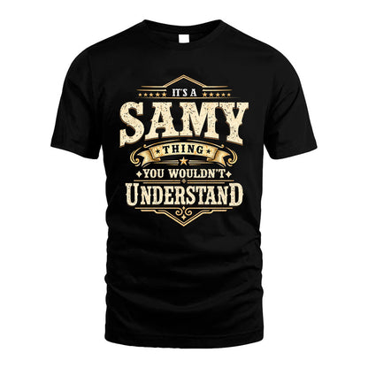 SAMY HH-F009–Personalized Name Quote Apparel “It’s an NAME Thing You Wouldn’t Understand”