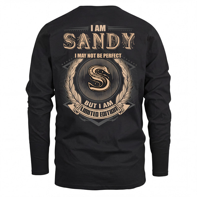 SANDY 2K-101–Personalized Name Quote Apparel “I Am NAME May Not Be Perfect But I Am Limited Edition”