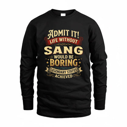 SANTANA TP65-K5-268–Personalized Funny Quote Apparel “Life Without NAME Would Be Boring”