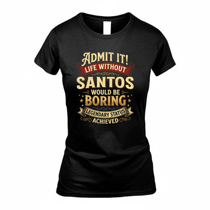 SANG TP65-K5-268–Personalized Funny Quote Apparel “Life Without NAME Would Be Boring”