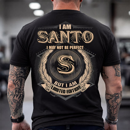 SANTO 2K-101–Personalized Name Quote Apparel “I Am NAME May Not Be Perfect But I Am Limited Edition”