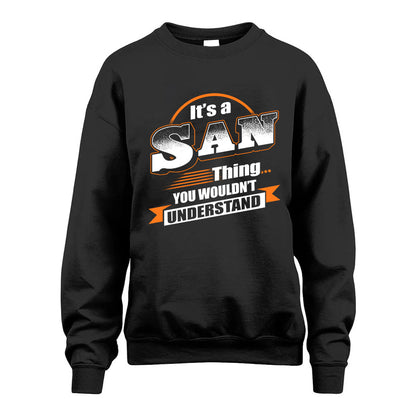 SAN HH88-K2-107–Personalized Name Quote Apparel “It’s a/an NAME Thing You Wouldn’t Understand”