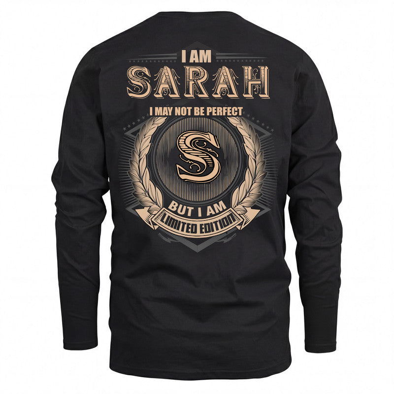 SARAH 2K-101–Personalized Name Quote Apparel “I Am NAME May Not Be Perfect But I Am Limited Edition”