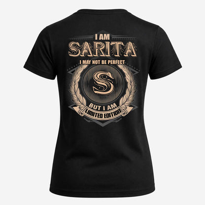 SARITA 2K-101–Personalized Name Quote Apparel “I Am NAME May Not Be Perfect But I Am Limited Edition”