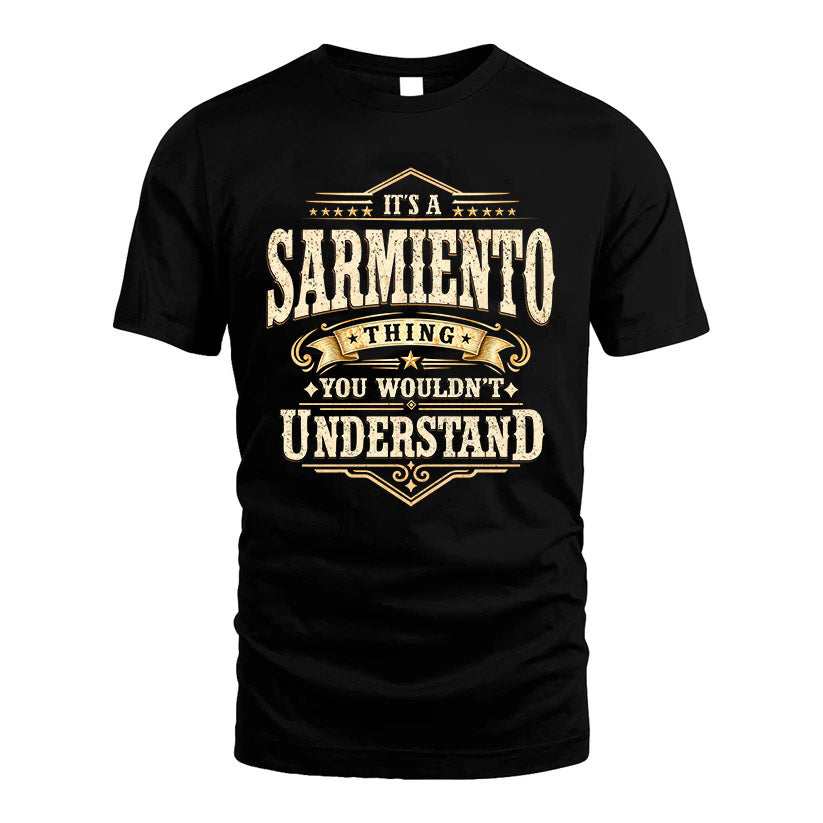 SARMIENTO HH-F009–Personalized Name Quote Apparel “It’s an NAME Thing You Wouldn’t Understand”