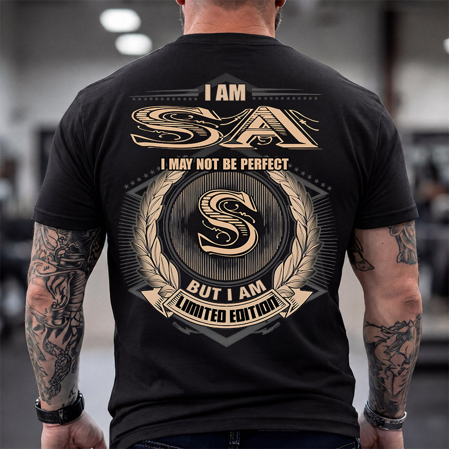 SA 2K-101–Personalized Name Quote Apparel “I Am NAME May Not Be Perfect But I Am Limited Edition”