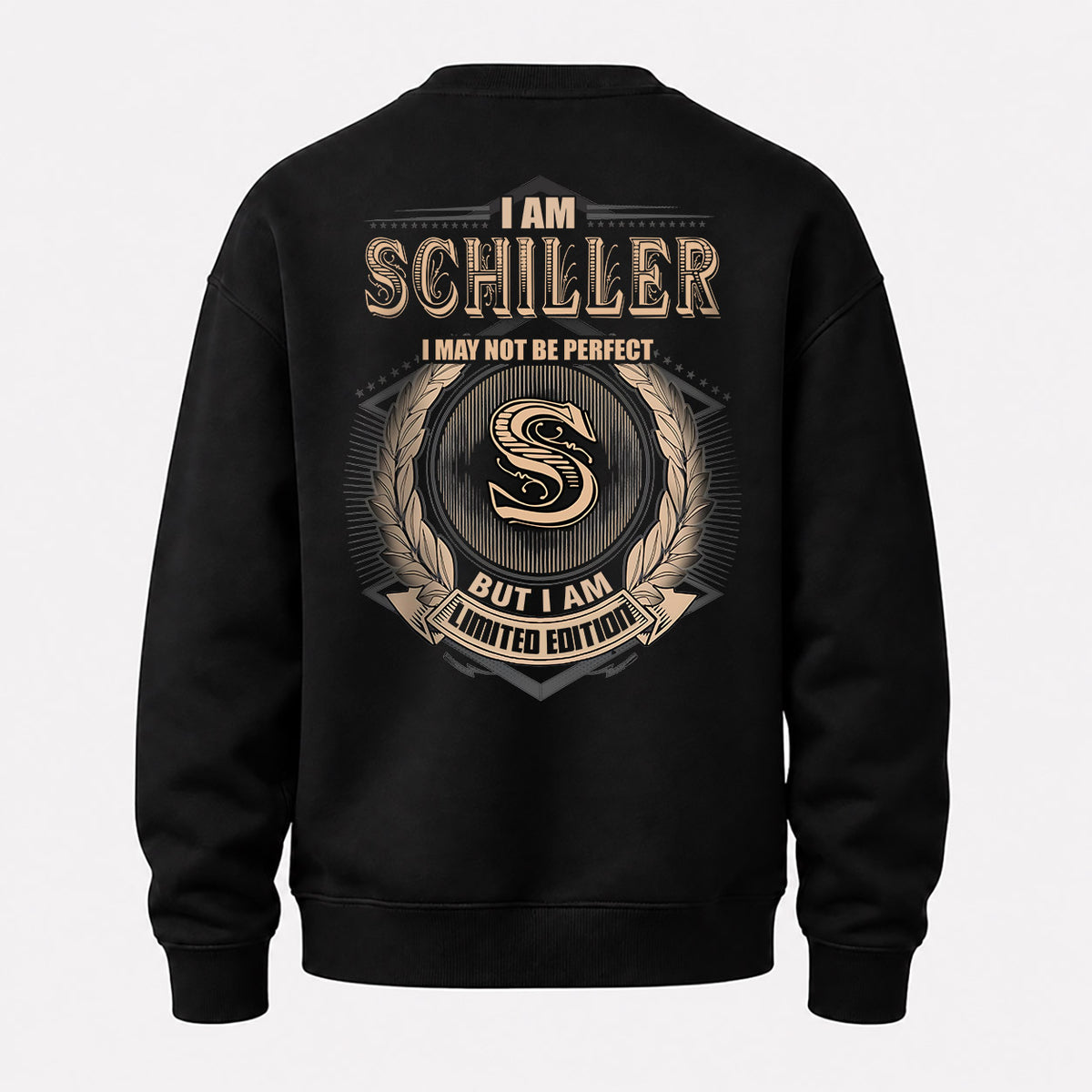 SCHILLER 2K-101–Personalized Name Quote Apparel “I Am NAME May Not Be Perfect But I Am Limited Edition”
