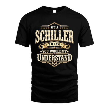 SCHILLER HH-F009–Personalized Name Quote Apparel “It’s an NAME Thing You Wouldn’t Understand”