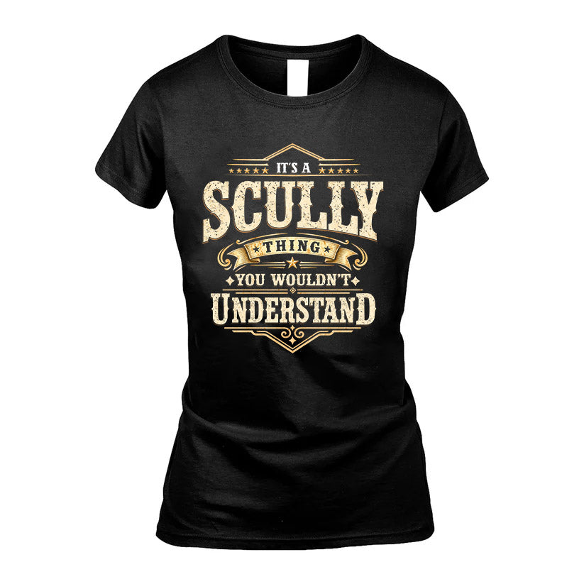 SCULLY HH-F009–Personalized Name Quote Apparel “It’s an NAME Thing You Wouldn’t Understand”