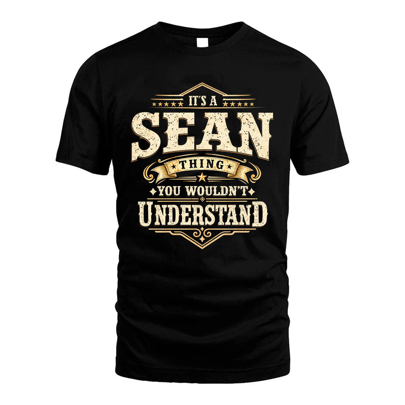 SEAN HH-F009–Personalized Name Quote Apparel “It’s an NAME Thing You Wouldn’t Understand”
