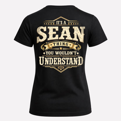 SEAN HH-F003–Personalized Name Quote Apparel “It’s an NAME Thing You Wouldn’t Understand”