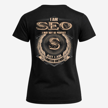 SEO 2K-101–Personalized Name Quote Apparel “I Am NAME May Not Be Perfect But I Am Limited Edition”