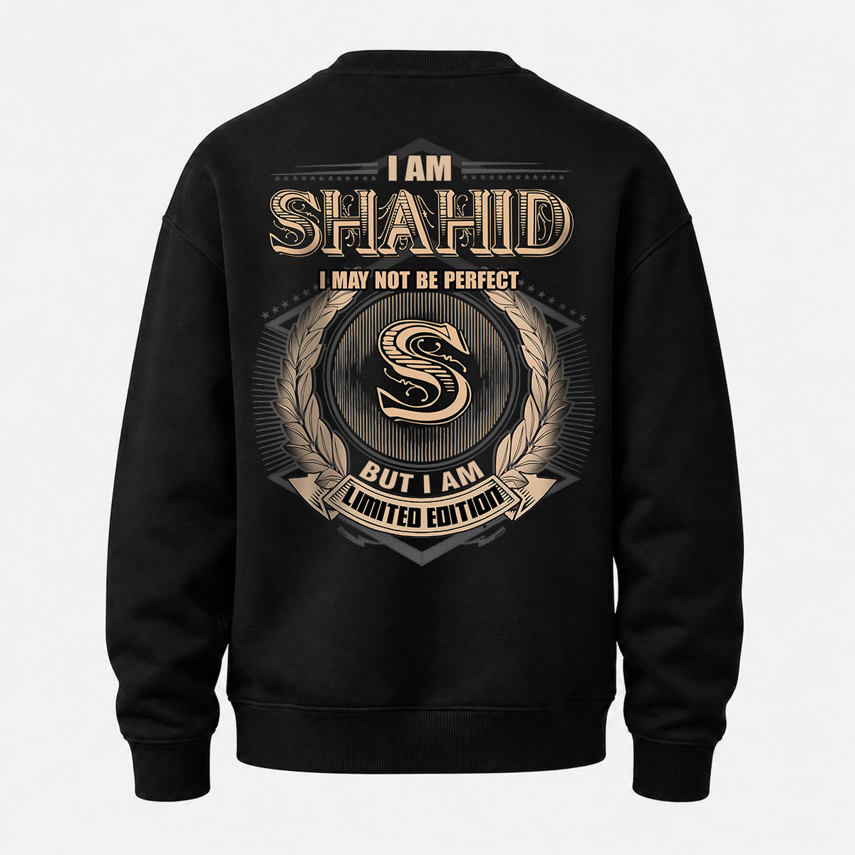 SHAHID 2K-101–Personalized Name Quote Apparel “I Am NAME May Not Be Perfect But I Am Limited Edition”
