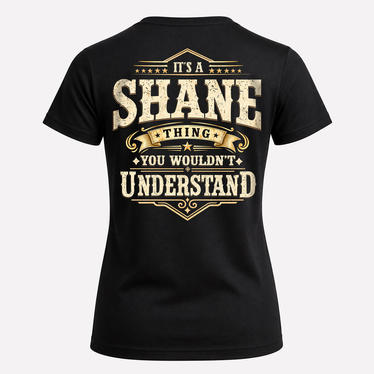 SHANE HH-F003–Personalized Name Quote Apparel “It’s an NAME Thing You Wouldn’t Understand”