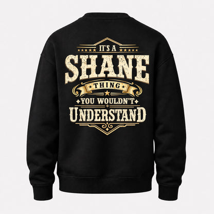 SHANE HH-F003–Personalized Name Quote Apparel “It’s an NAME Thing You Wouldn’t Understand”