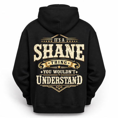 SHANE HH-F003–Personalized Name Quote Apparel “It’s an NAME Thing You Wouldn’t Understand”