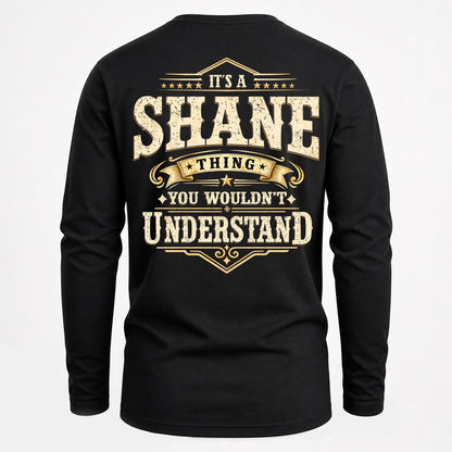 SHANE HH-F003–Personalized Name Quote Apparel “It’s an NAME Thing You Wouldn’t Understand”