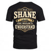 SHANE HH-F003–Personalized Name Quote Apparel “It’s an NAME Thing You Wouldn’t Understand”