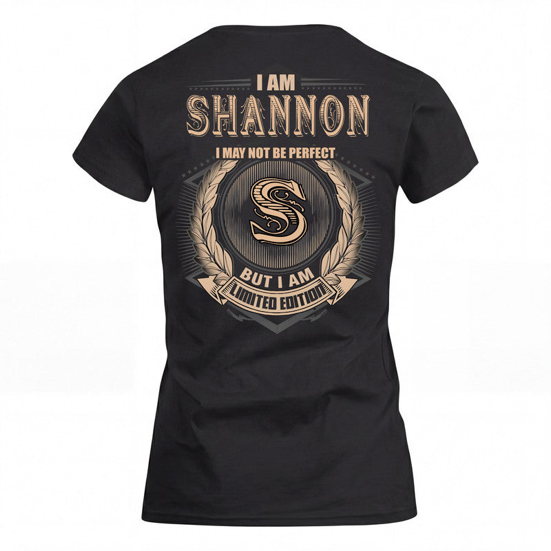 SHANNON 2K-101–Personalized Name Quote Apparel “I Am NAME May Not Be Perfect But I Am Limited Edition”